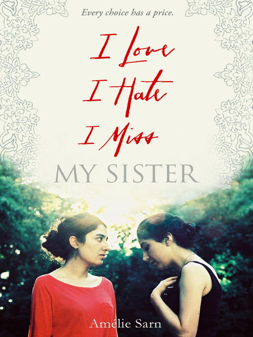 Title details for I Love I Hate I Miss My Sister by Amelie Sarn - Available